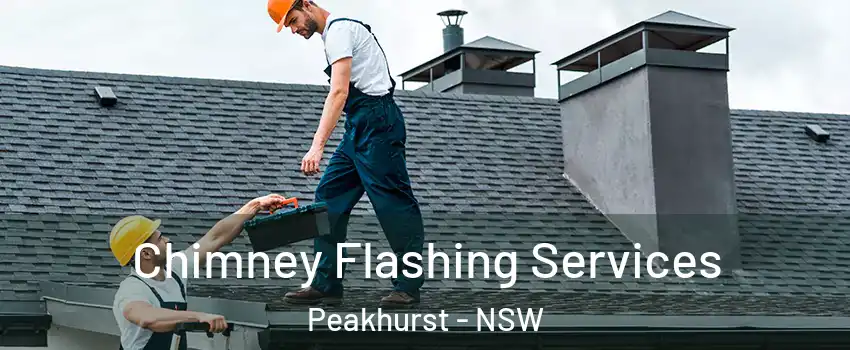 Chimney Flashing Services Peakhurst - NSW