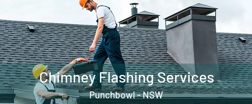 Chimney Flashing Services Punchbowl - NSW