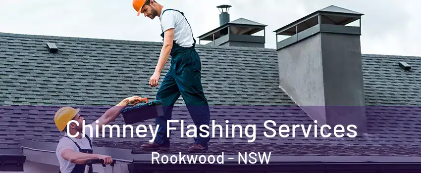 Chimney Flashing Services Rookwood - NSW