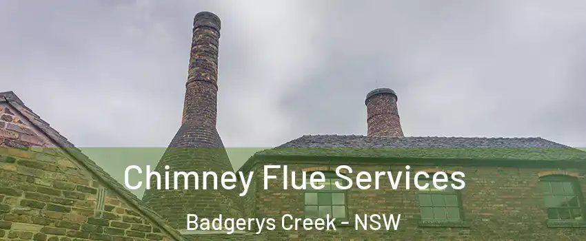 Chimney Flue Services Badgerys Creek - NSW