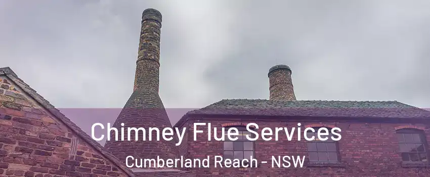 Chimney Flue Services Cumberland Reach - NSW