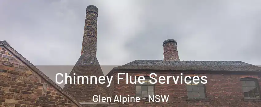 Chimney Flue Services Glen Alpine - NSW