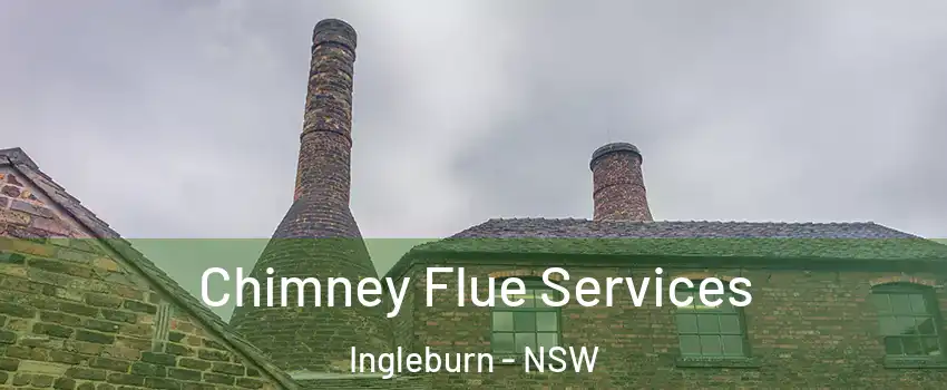 Chimney Flue Services Ingleburn - NSW
