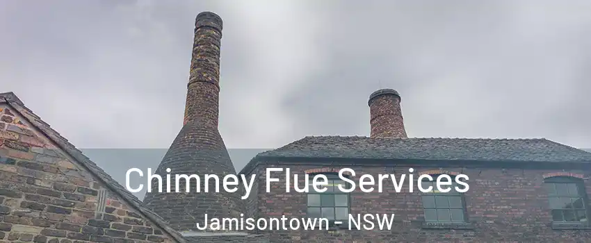 Chimney Flue Services Jamisontown - NSW