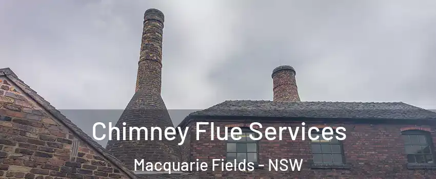 Chimney Flue Services Macquarie Fields - NSW