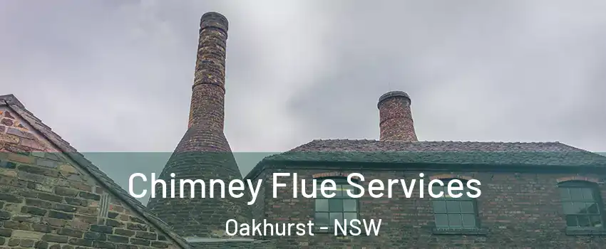 Chimney Flue Services Oakhurst - NSW