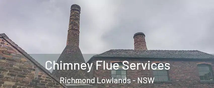 Chimney Flue Services Richmond Lowlands - NSW