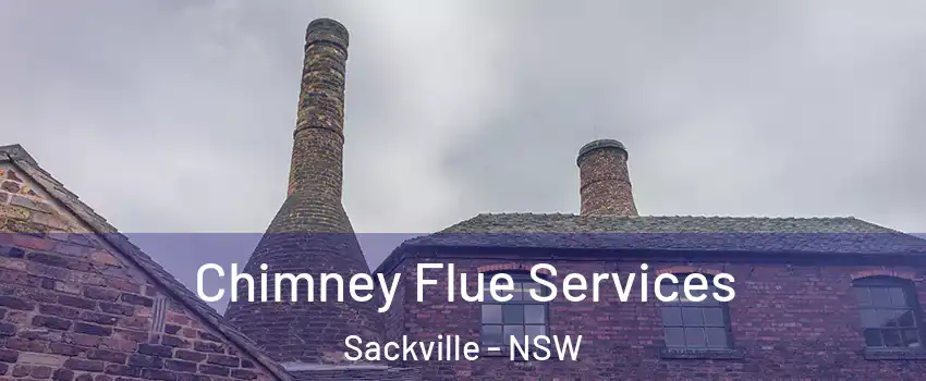 Chimney Flue Services Sackville - NSW