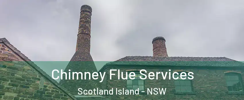 Chimney Flue Services Scotland Island - NSW
