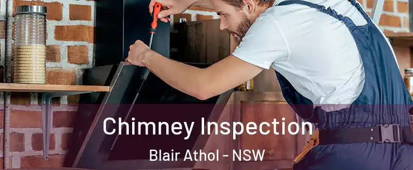 Chimney Inspection Blair Athol - NSW