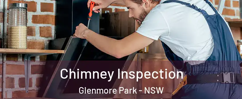 Chimney Inspection Glenmore Park - NSW