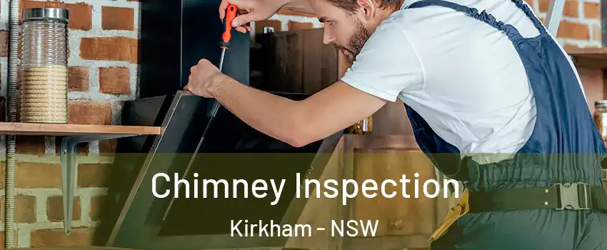 Chimney Inspection Kirkham - NSW