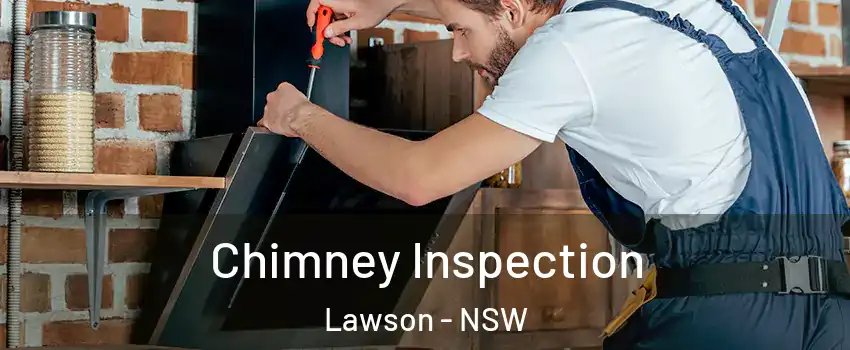 Chimney Inspection Lawson - NSW