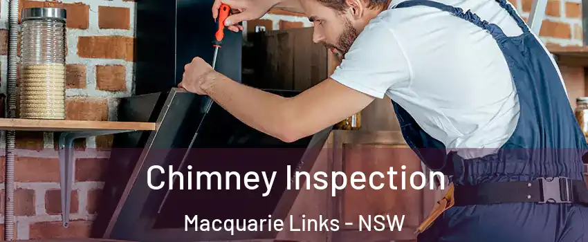 Chimney Inspection Macquarie Links - NSW