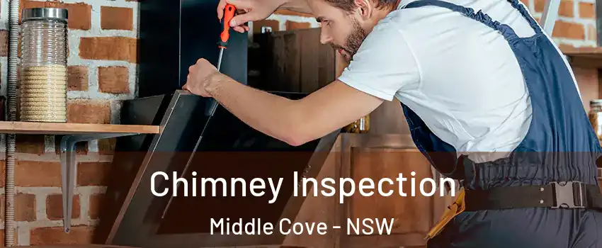 Chimney Inspection Middle Cove - NSW