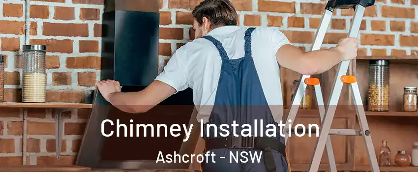 Chimney Installation Ashcroft - NSW