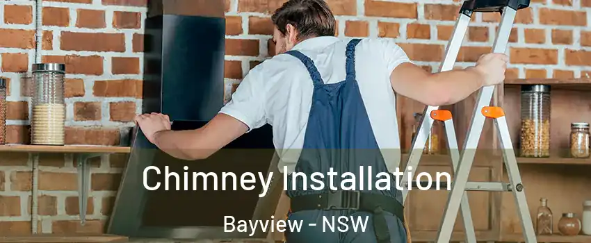 Chimney Installation Bayview - NSW