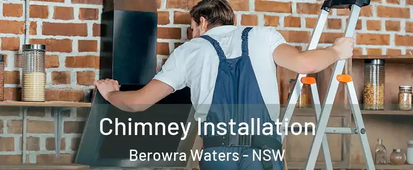 Chimney Installation Berowra Waters - NSW