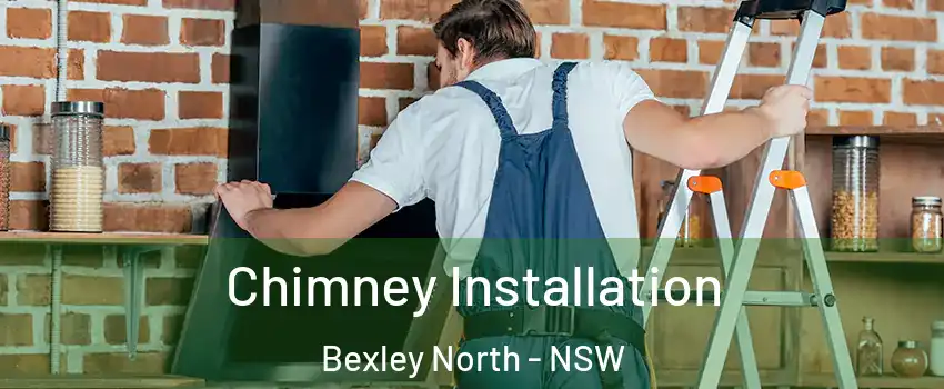 Chimney Installation Bexley North - NSW