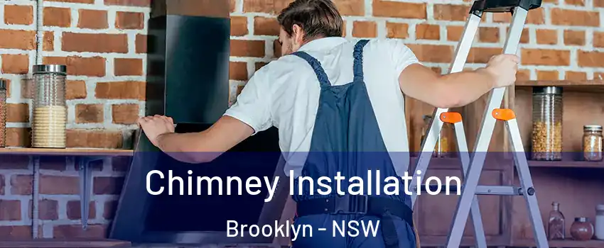 Chimney Installation Brooklyn - NSW