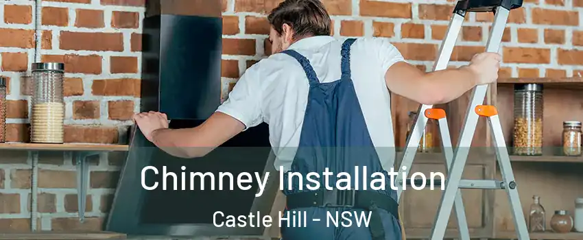 Chimney Installation Castle Hill - NSW