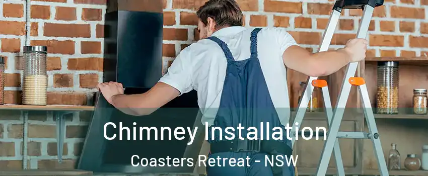 Chimney Installation Coasters Retreat - NSW