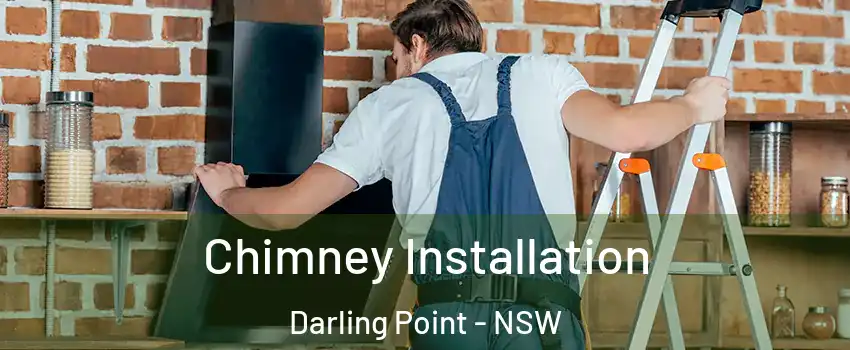 Chimney Installation Darling Point - NSW