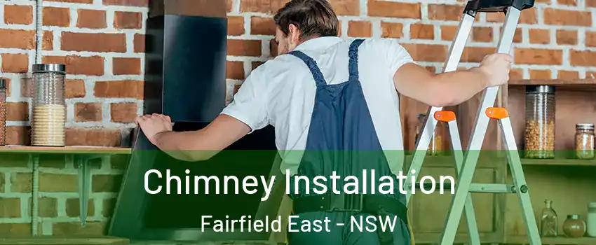 Chimney Installation Fairfield East - NSW