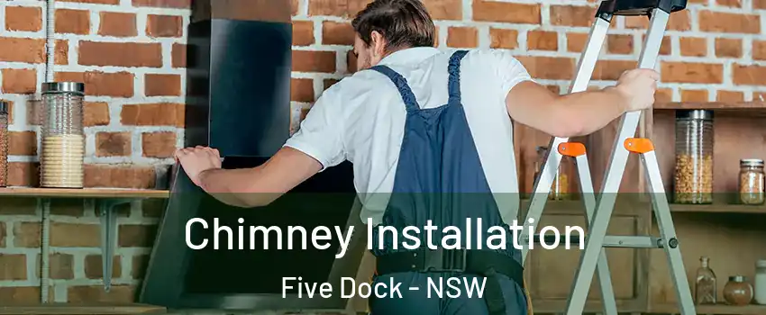 Chimney Installation Five Dock - NSW