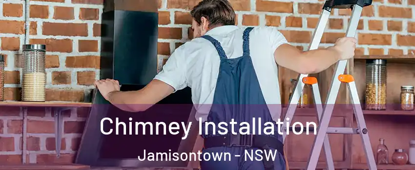 Chimney Installation Jamisontown - NSW