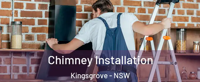 Chimney Installation Kingsgrove - NSW