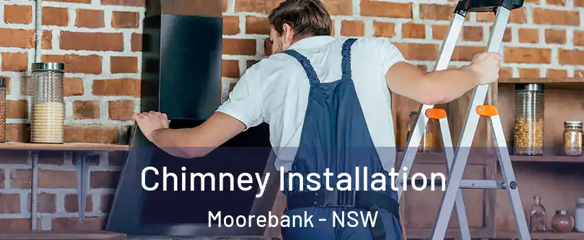 Chimney Installation Moorebank - NSW