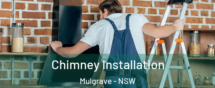 Chimney Installation Mulgrave - NSW