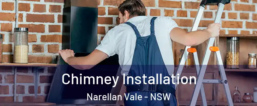 Chimney Installation Narellan Vale - NSW