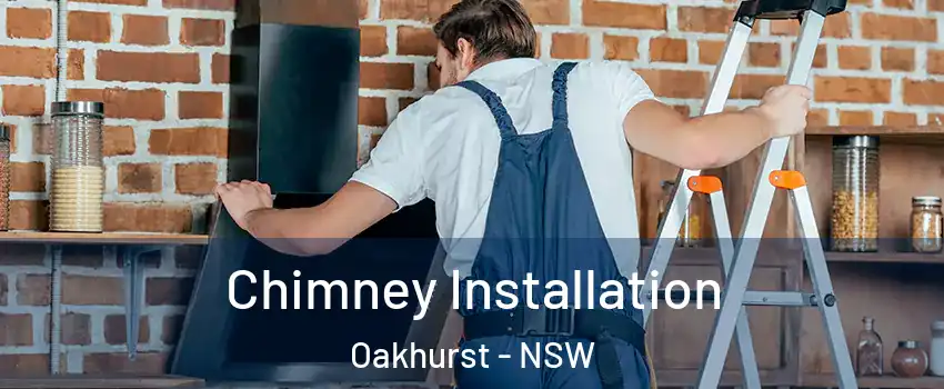 Chimney Installation Oakhurst - NSW