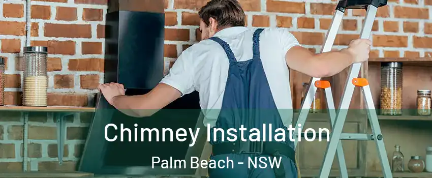 Chimney Installation Palm Beach - NSW