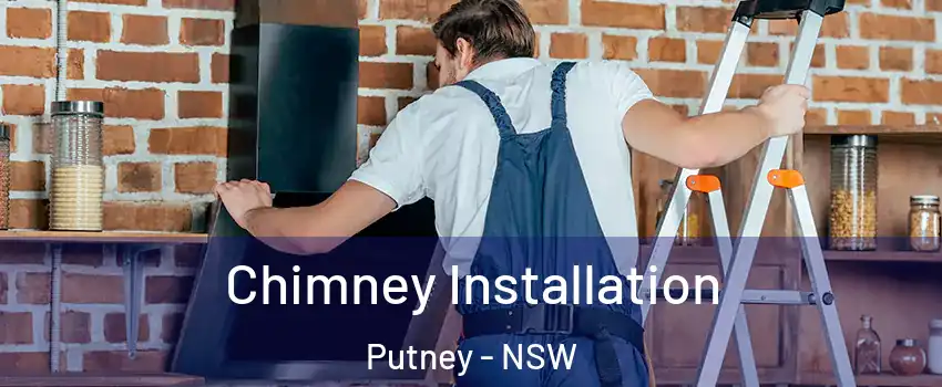 Chimney Installation Putney - NSW