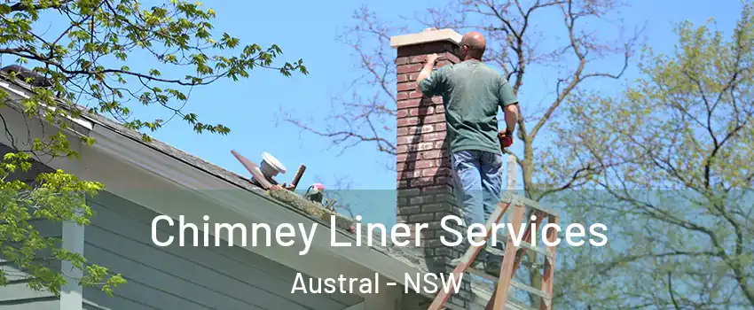 Chimney Liner Services Austral - NSW