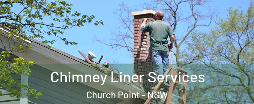  Chimney Liner Services Church Point - NSW