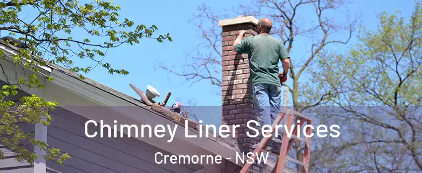 Chimney Liner Services Cremorne - NSW