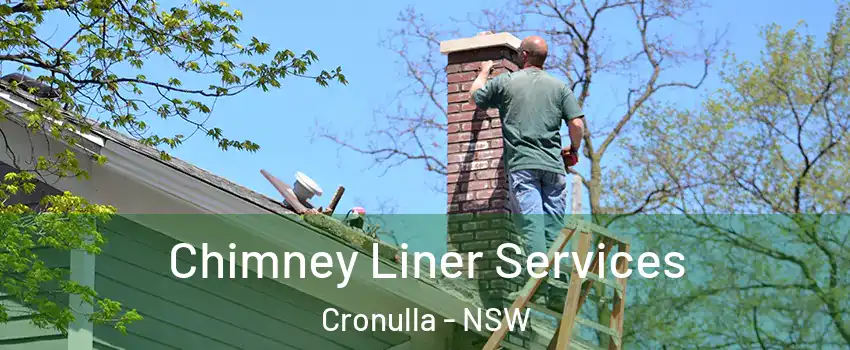 Chimney Liner Services Cronulla - NSW