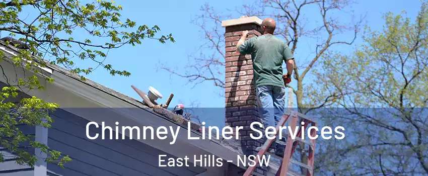 Chimney Liner Services East Hills - NSW