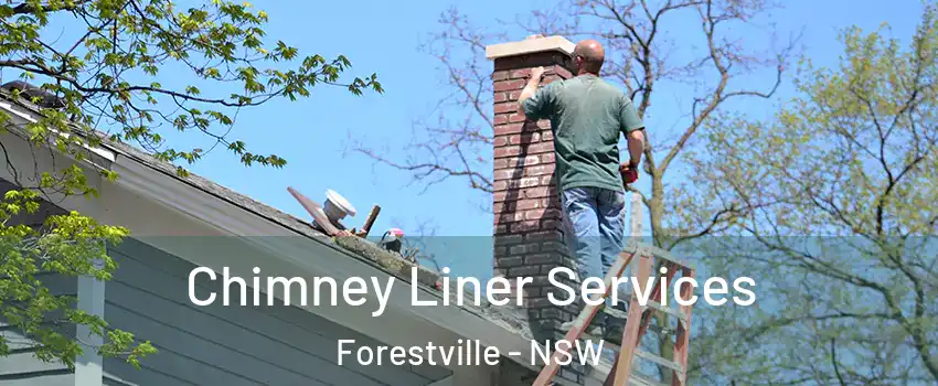 Chimney Liner Services Forestville - NSW