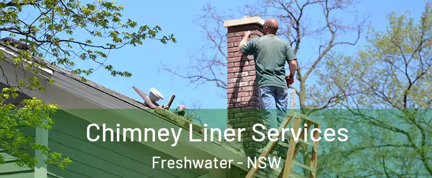 Chimney Liner Services Freshwater - NSW