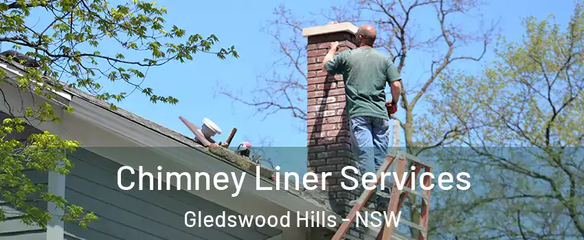 Chimney Liner Services Gledswood Hills - NSW