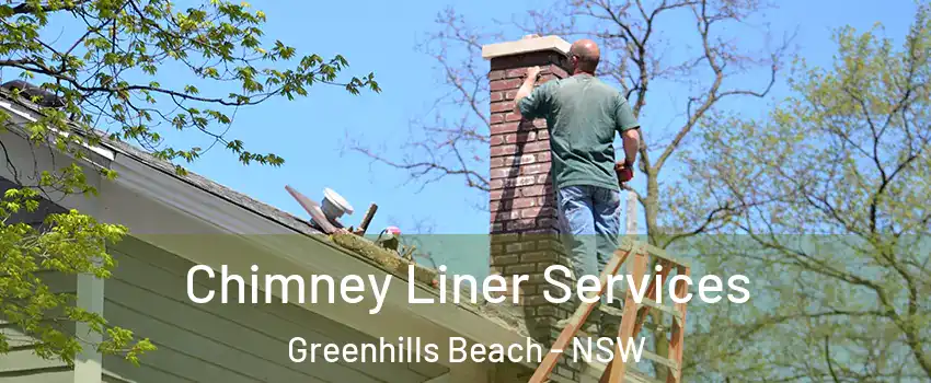 Chimney Liner Services Greenhills Beach - NSW