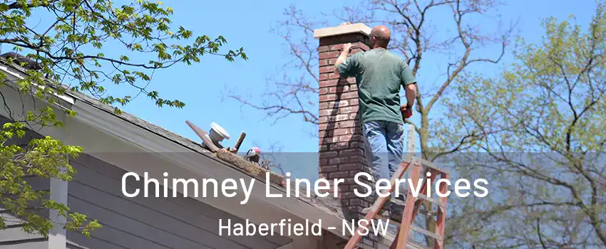 Chimney Liner Services Haberfield - NSW