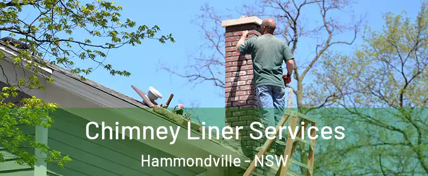 Chimney Liner Services Hammondville - NSW