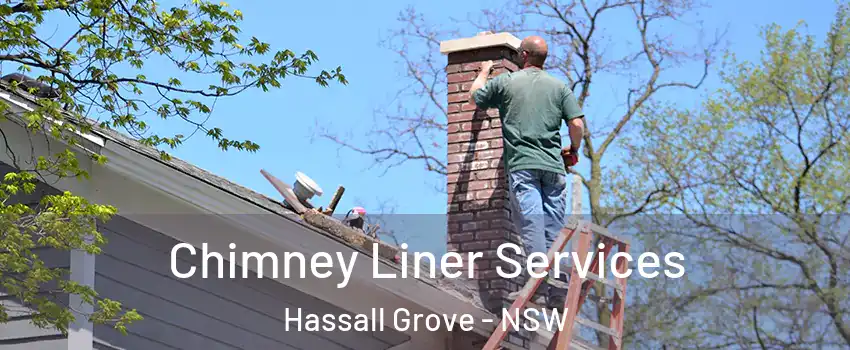 Chimney Liner Services Hassall Grove - NSW