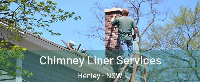 Chimney Liner Services Henley - NSW